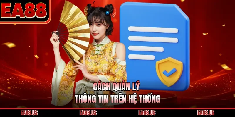 Cách quản lý thông tin trên hệ thống
