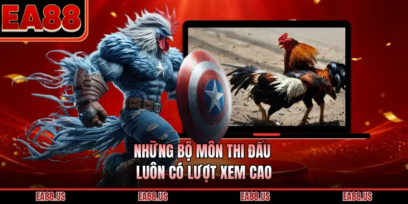 Những bộ môn thi đấu luôn có lượt xem cao